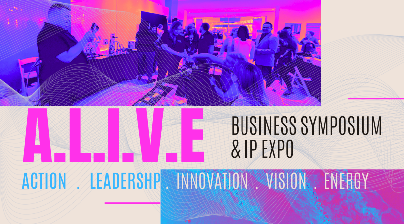 A.L.I.V.E Business Symposium & IP Expo